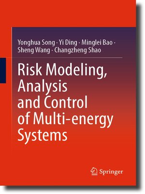 cover image of Risk Modeling, Analysis and Control of Multi-energy Systems